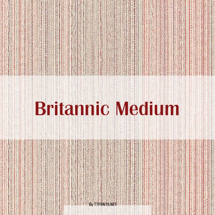 Britannic Medium example
